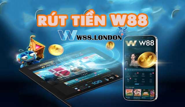 Rút tiền W88 siêu tiện lợi và nhanh chóng 